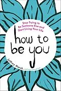 E-Book (epub) How to Be You von Jeffrey Marsh