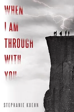E-Book (epub) When I Am Through with You von Stephanie Kuehn