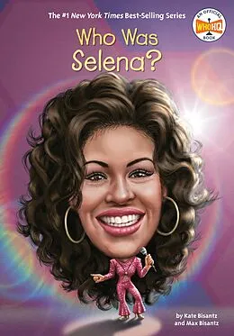 ePUB Who Was Selena? von Max Bisantz, Kate Bisantz, Who Hq