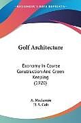 Kartonierter Einband Golf Architecture von A. Mackenzie