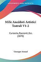Kartonierter Einband Mille Aneddoti Artistici Teatrali V1-2 von Giuseppe Arnaud