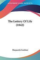 Couverture cartonnée The Lottery Of Life (1842) de Marguerite Gardiner