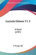 Kartonierter Einband Lucinda Osburn V1-2 von A Young Lady