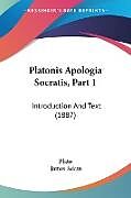 Kartonierter Einband Platonis Apologia Socratis, Part 1 von Plato