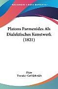 Kartonierter Einband Platons Parmenides Als Dialektisches Kunstwerk (1821) von Plato