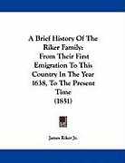 Couverture cartonnée A Brief History Of The Riker Family de James Riker Jr.
