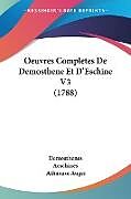 Couverture cartonnée Oeuvres Completes De Demosthene Et D'Eschine V3 (1788) de Demosthenes, Aeschines