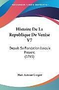 Couverture cartonnée Histoire De La Republique De Venise V7 de Marc Antoine Laugier