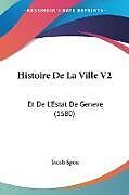 Couverture cartonnée Histoire De La Ville V2 de Jacob Spon