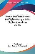 Couverture cartonnée Histoire De L'Estat Present De L'Eglise Grecque Et De L'Eglise Armenienne (1692) de Paul Ricaut