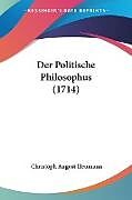 Kartonierter Einband Der Politische Philosophus (1714) von Christoph August Heumann