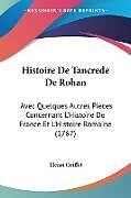 Couverture cartonnée Histoire De Tancrede De Rohan de Henri Griffet