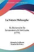 Couverture cartonnée La Nature Philosophe de Alexandre Guillaume Mouslier De Moissy