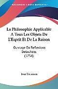 Couverture cartonnée La Philosophie Applicable A Tous Les Objets De L'Esprit Et De La Raison de Jean Terrasson