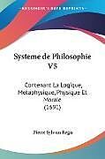 Couverture cartonnée Systeme de Philosophie V5 de Pierre Sylvain Regis