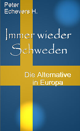 E-Book (epub) Immer wieder Schweden von Peter Echevers H.