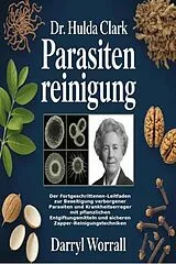 E-Book (epub) Dr. Hulda Clark Parasitenreinigung von Darryl Worrall