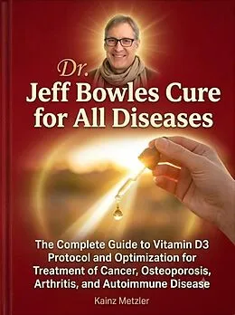 E-Book (epub) Dr. Jeff Bowles Cure for All Diseases von Kainz Metzler