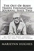 E-Book (epub) The Out-of-Body Travel Foundation Journal: My Out-of-Body Journey with Shirdi Sai Baba, Hindu Avatar - Issue Two von Marilynn Hughes, Shmuel Greenbaum, Duff Simbeck