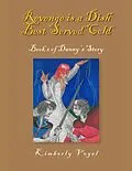 E-Book (epub) Revenge Is a Dish Best Served Cold: Book 2 of Danny's Story von Kimberly Vogel