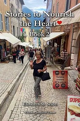 E-Book (epub) Stories to Nourish the Heart: Book 2 von Elisabeth M. Seidel