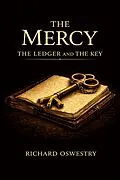 E-Book (epub) THE MERCY THE LEDGER AND THE KEY von Richard Oswestry