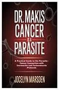 Kartonierter Einband (Kt) Dr. Makis Cancer is a Parasite von Jocelyn Marsden