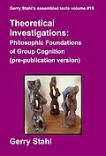 E-Book (epub) Theoretical Investigations (pre-publication version) von Gerry Stahl