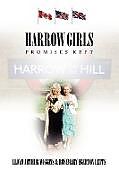 Kartonierter Einband Harrow Girls - Promises Kept von Lloyd Arthur Wiggins, Rosemary Egerton Letts