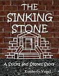 E-Book (epub) The Sinking Stone: A Sticks and Stones Story von Kimberly Vogel