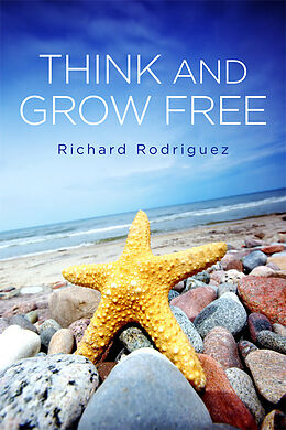 E-Book (epub) Think and Grow Free von Richard Rodriguez