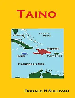E-Book (epub) Taino: The People Who Met Columbus von Donald H Sullivan