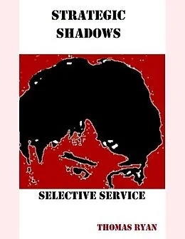 E-Book (epub) Strategic Shadows: Selective Service von Thomas Ryan