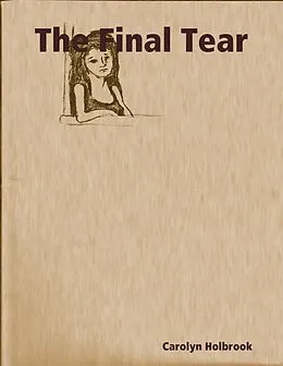 E-Book (epub) The Final Tear von Carolyn Holbrook