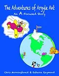 E-Book (epub) The Adventures of Argyle Ant - An A Focused Story von Chris Morningforest, Rebecca Raymond