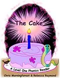 E-Book (epub) The Cake - A Level One Phonics Reader von Chris Morningforest, Rebecca Raymond