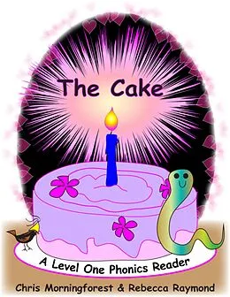 E-Book (epub) The Cake - A Level One Phonics Reader von Chris Morningforest, Rebecca Raymond