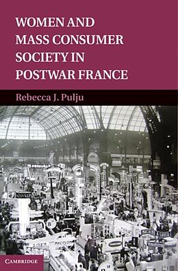 Fester Einband Women and Mass Consumer Society in Postwar France von Rebecca Pulju