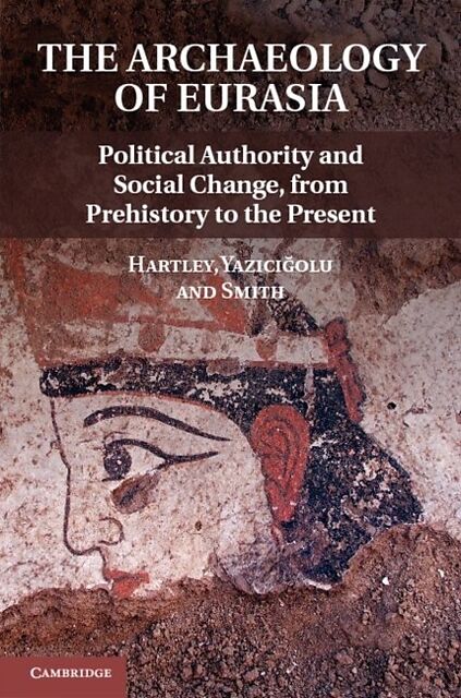 The Archaeology of Power and Politics in Eurasia