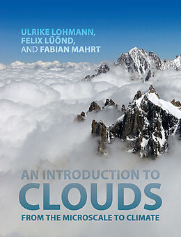 Livre Relié An Introduction to Clouds de Ulrike Lohmann, Felix Lüönd, Fabian Mahrt