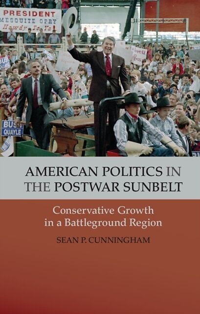 American Politics in the Postwar Sunbelt