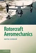 Fester Einband Rotorcraft Aeromechanics von Wayne Johnson