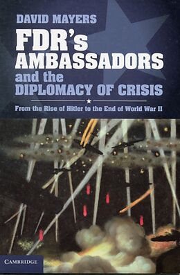 Fester Einband FDR's Ambassadors and the Diplomacy of Crisis von David (Boston University) Mayers
