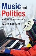 Livre Relié Music and Politics de James Garratt