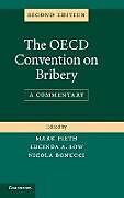 Livre Relié The OECD Convention on Bribery de Mark (Universitat Basel, Switzerland) Low, Pieth