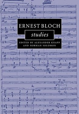 Livre Relié Ernest Bloch Studies de Alexander (School of Oriental and African S Knapp