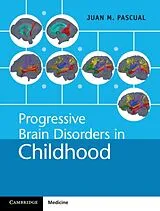 Fester Einband Progressive Brain Disorders in Childhood von Pascual Juan M.