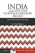 Fester Einband India and the Nuclear Non-Proliferation Regime von A. Vinod Kumar
