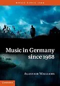 E-Book (epub) Music in Germany since 1968 von Alastair Williams