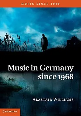 E-Book (epub) Music in Germany since 1968 von Alastair Williams